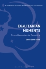 Egalitarian Moments: From Descartes to Ranciere - eBook