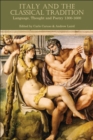 Italy and the Classical Tradition : Language, Thought and Poetry 1300-1600 - eBook