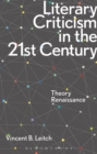 Literary Criticism in the 21st Century : Theory Renaissance - eBook
