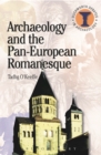Archaeology and the Pan-European Romanesque - eBook