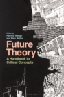 Future Theory : A Handbook to Critical Concepts - eBook