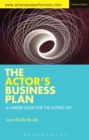 The Actor's Business Plan : A Career Guide for the Acting Life - eBook