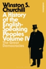 A History of the English-Speaking Peoples Volume IV : The Great Democracies - Book
