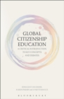 Global Citizenship Education: A Critical Introduction to Key Concepts and Debates - Book