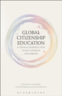 Global Citizenship Education: A Critical Introduction to Key Concepts and Debates - eBook