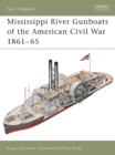 Mississippi River Gunboats of the American Civil War 1861–65 - eBook