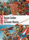Roman Soldier vs Germanic Warrior : 1st Century AD - Book