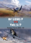 Bf 109E/F vs Yak-1/7 : Eastern Front 1941-42 - Book