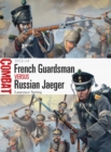 French Guardsman vs Russian Jaeger : 1812–14 - eBook