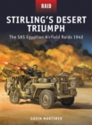 Stirling’s Desert Triumph : The SAS Egyptian Airfield Raids 1942 - Book