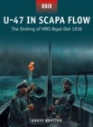 U-47 in Scapa Flow : The Sinking of HMS Royal Oak 1939 - eBook
