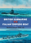 British Submarine vs Italian Torpedo Boat : Mediterranean 1940-43 - Book