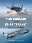 F4U Corsair vs Ki-84 “Frank” : Pacific Theater 1945 - Book