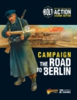 Bolt Action: Campaign: The Road to Berlin - eBook