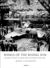 Wings of the Rising Sun : Uncovering the Secrets of Japanese Fighters and Bombers of World War II - eBook