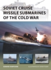 Soviet Cruise Missile Submarines of the Cold War - Book