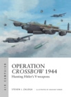 Operation Crossbow 1944 : Hunting Hitler's V-weapons - Book