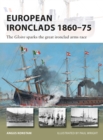 European Ironclads 1860 75 : The Gloire sparks the great ironclad arms race - eBook