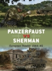 Panzerfaust vs Sherman : European Theater 1944 45 - eBook