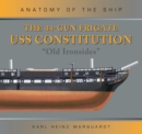 The 44-Gun Frigate USS Constitution 'Old Ironsides' - Book