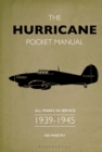 The Hurricane Pocket Manual : All marks in service 1939-45 - Book