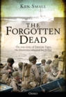 The Forgotten Dead : The true story of Exercise Tiger, the disastrous rehearsal for D-Day - Book
