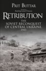 Retribution : The Soviet Reconquest of Central Ukraine, 1943 - eBook
