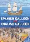 Spanish Galleon vs English Galleon : 1550–1605 - eBook