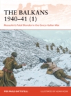 The Balkans 1940–41 (1) : Mussolini's Fatal Blunder in the Greco-Italian War - Book