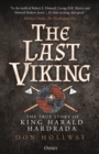The Last Viking : The True Story of King Harald Hardrada - eBook