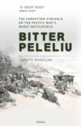 Bitter Peleliu : The Forgotten Struggle on the Pacific War's Worst Battlefield - eBook