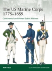 The US Marine Corps 1775-1859 : Continental and United States Marines - Book