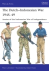 The Dutch–Indonesian War 1945–49 : Armies of the Indonesian War of Independence - Book