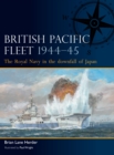 British Pacific Fleet 1944–45 : The Royal Navy in the Downfall of Japan - eBook