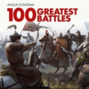 100 Greatest Battles - Book