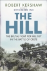 The Hill : The Brutal Fight for Hill 107 in the Battle of Crete - eBook