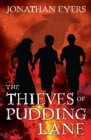The Thieves of Pudding Lane : A story of the Great Fire of London - Book