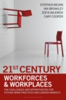 21st Century Workforces and Workplaces : The Challenges and Opportunities for Future Work Practices and Labour Markets - eBook