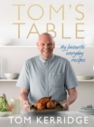 Tom's Table : My Favourite Everyday Recipes - Book