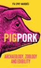 PIG/PORK : Archaeology, Zoology and Edibility - eBook