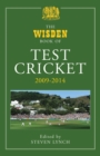 The Wisden Book of Test Cricket 2009-2014 - Book
