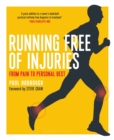 Running Free of Injuries : From Pain to Personal Best - eBook