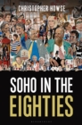 Soho in the Eighties - Book