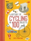 A History of Cycling in 100 Objects - eBook