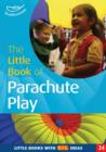 The Little Book of Parachute Play : Little Books with Big Ideas (24) - eBook