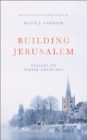 Building Jerusalem : Elegies on Parish Churches - Book