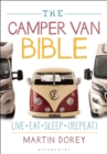 The Camper Van Bible : Live, Eat, Sleep (Repeat) - eBook