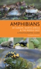 Amphibians of Europe, North Africa and the Middle East : A Photographic Guide - Book