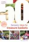 50 Fantastic Ideas for Treasure Baskets - Book