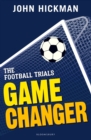 The Football Trials: Game Changer - Book